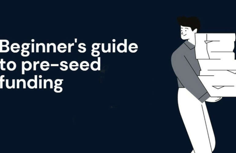 Beginner's guide to pre-seed funding