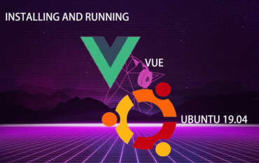 Installing and Running Vue on Ubuntu 19.04